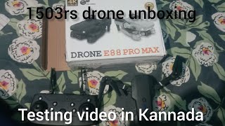 1503rs drone E88 pro Max unboxing and testing video in Kannada kannada unboxing sabscribe [upl. by Sollie]