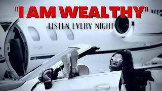 💲💲quotI AM WEALTHYquot  Money Affirmations  Millionaire Mindset [upl. by Gean]