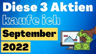 Diese AKTIEN kaufe ich JETZT für 1000€ September 2022 🚀📈💰 Aktien kaufen für Anfänger [upl. by Noloc]