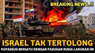 🔴DETIK  DETIK MENGERIKAN  KOLABORASI PASUKAN RUSIA DAN KOPASSUS SUKSES BIKIN ISRAEL TAK TERTOLONG [upl. by Nire]