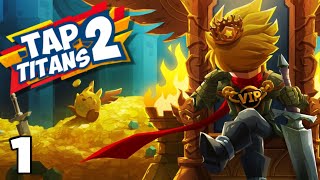 TAP TITANS 2  FULL GAME GUIDE 2022  PART 1  STAGES 0  37 [upl. by Eeltrebor]