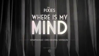 Pixies  Where is my mind  Orchestra tribute [upl. by Hnacogn17]