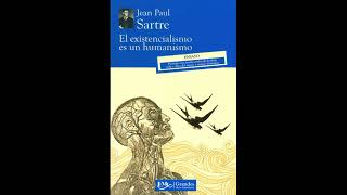 El existencialismo es un humanismo  Jean Paul Sartre AUDIOLIBRO [upl. by Andromada]