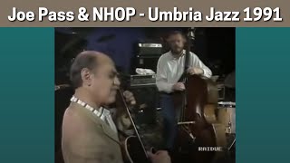 Joe Pass amp NielsHenning Ørsted Pedersen NHOP  Umbria Jazz 1991 [upl. by Ardnod781]