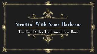 quotStruttin With Some Barbecuequot performed by The East Dallas Traditional Jazz Band at Revelers Hall [upl. by Lewap]