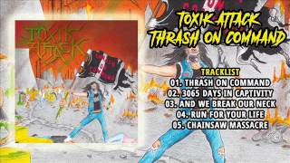 Toxik Attack  Thrash On Command Full EP 2016 [upl. by Aniratak23]