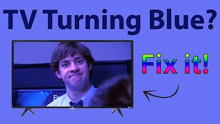 TV Turning Blue Heres How to Fix It [upl. by Bibby]