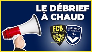 Le Débrief à Chaud FC BressuireGirondins de Bordeaux 02 [upl. by Haukom]