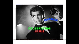 Celebrating Jesus  Carman with Lyrics [upl. by Ainimreh387]