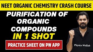 PURIFICATION OF ORGANIC COMPOUNDS in One Shot  All Theory amp PYQs  Class 11  NEET [upl. by Emelina]