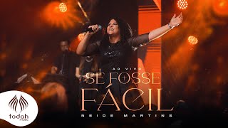 Neide Martins  Se Fosse Fácil Clipe Oficial [upl. by Murray]