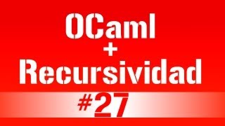 OCaml y recursividad  27 Recursividad Terminal  Parte 1  TutorialesNET [upl. by Karab]