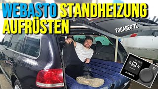 160€ Standheizung im TOUAREG 7l nachrüsten  Webasto Aufrüstset für Zuheizer  Anleitungsvideo [upl. by Jurkoic]