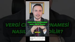 Vergi Ceza İhbarnamesi Nasıl Tebliğ Edilir vergi ceza tebliğ [upl. by Llertram]