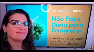 EMAGREÇA 13 KG NA MENOPAUSA SEM DIETA DA MODA [upl. by Peria]