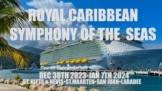 Royal Caribbean Symphony of the Seas 123023  010724 [upl. by Amitie]