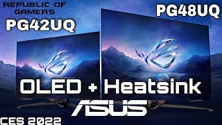 ASUS PG42UQ PG48UQ OLED Heatsink PG27AQN 360hz PG32UQXE Mini LED Monitor CES New in 2022 [upl. by Niwled336]