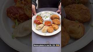 🤤🤤Momos platter just 120🤤🤤 food 500subscribe [upl. by Hinze]