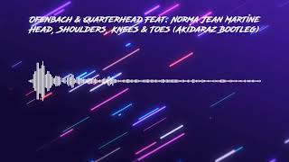 Ofenbach amp Quarterhead  Head Shoulders Knees amp Toes Akidaraz Hardstyle Bootleg [upl. by Lodhia763]