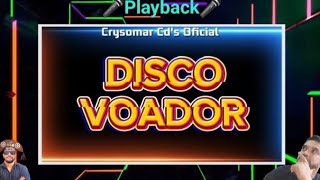 🎤PLAYBACK MARCHINHA DISCO VOADOR🎤 [upl. by Sprague]