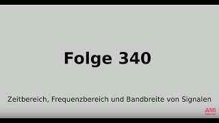 Zeitbereich Frequenzbereich und Bandbreite von Signalen Integraltransformationen Folge 340 [upl. by Carlyle]