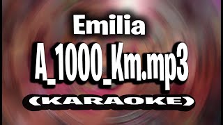 Emilia  A1000Kmmp3 KARAOKE  INSTRUMENTAL [upl. by Beilul]