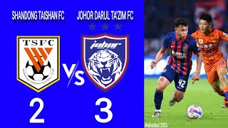 SHANDONG TAISHAN FC VS JOHOR DARUL TAZIM  ACLE [upl. by Ibocaj]