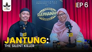 BEE TALK Rayhanah Podcast Ep 6  Jantung The Silent Killer [upl. by Roldan]