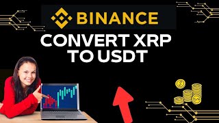 How to Convert XRP to USDT in Binance 2024 [upl. by Simonette422]