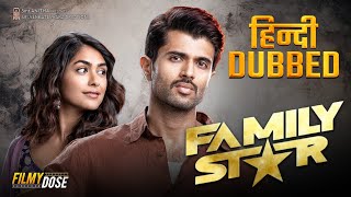 The Family Star Movie Hindi Dubbed Version Release  Vijay Devarakonda Family Star South Movie 2024 [upl. by Anneiv561]