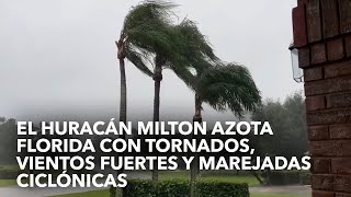 El huracán Milton azota Florida con tornados vientos fuertes y marejadas ciclónicas [upl. by Eseer]