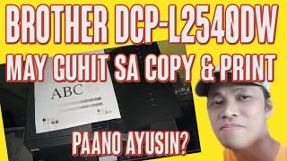 HOW TO RESOLVE BROTHER DCPL2540DW WITH BLACK LINE WHEN COPY amp PRINT MAY GUHIT SA COPY amp PRINT [upl. by Anatollo]