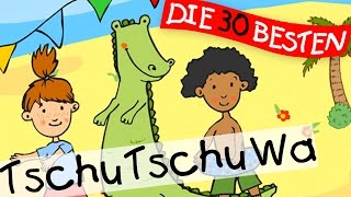 🏞️ Tschu Tschu Wa  Sommerlieder zum Mitsingen  Kinderlieder [upl. by Yerffeg]