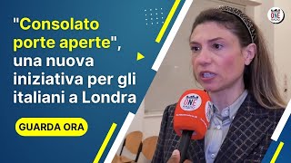 Londra quotConsolato porte apertequot una nuova iniziativa per gli italiani [upl. by Bekha376]