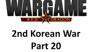 Wargame Red Dragon 2nd Korean War  Part 2023 [upl. by Butterfield]