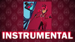 Hazbin Hotel  Stayed Gone Instrumental high quality audio [upl. by Haugen]