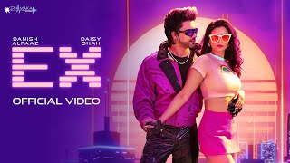 Ex Official Video Danish Alfaaz  Daisy Shah  Millind Gaba  RCR  Dhamaka Records  Akshay K [upl. by Ahsen]