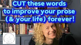 CUT these words to improve your prose amp your life forever [upl. by Niddala459]