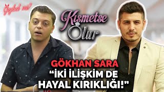 Kısmetse Olur Gökhan quotİki İlişkim de Hayal Kırıklığıquot  Gıybet mi 41 [upl. by Alegnave]