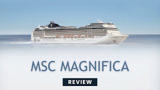 MSC Magnifica Cruise Review [upl. by Odnam]