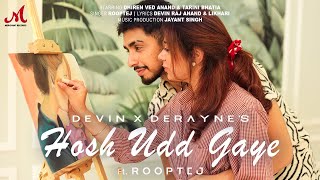 Hosh Udd Gaye  DevinXDerayne  Rooptej  Tarini Bhatia  Likhari  New Hindi Song 2022 [upl. by Annawak454]