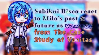 Sabikui Bisco reacts to Milo’s past amp future as Vanitas from VNC11GL2vanoéspoilersamane ♡︎ [upl. by Christianity]