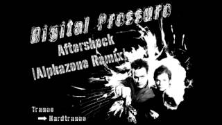 Digital Pressure  Aftershock Alphazone Remix [upl. by Quintessa355]