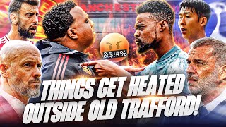 THINGS GET HEATED OUTSIDE OLD TRAFFORD🤬 EXPRESSIONS VS SaeedTV Man United vs Tottenham PREVIEW [upl. by Sherie]