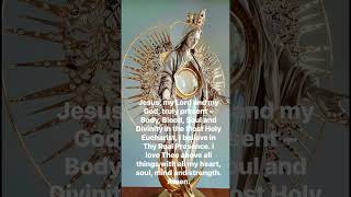 PRAYER OF CONSECRATION TO THE MOST HOLY EUCHARIST  Powerful Meditation Prayer HolyEucharist [upl. by Joette893]