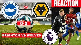 Brighton vs Wolves 00 Live Stream Premier League Football EPL Match Score reaction Highlights Vivo [upl. by Ramar566]