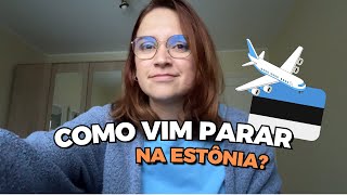 Como vim parar na ESTÔNIA Tirando dúvidas sobre VISTOS e o que eu fiz PARA MORAR AQUI [upl. by Kamal]