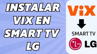 Cómo Activar VIX en SMART TV LG Fácil y rápido [upl. by Sanfourd]