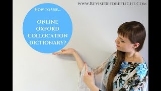 How To Use Online Oxford Collocation Dictionary  wwwReviseBeforeFlightcom [upl. by Obau]