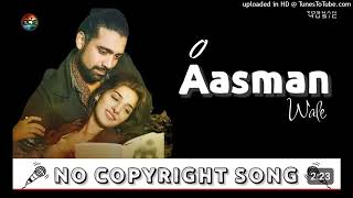 OAasmanWaleNoCopyrightSongsnocopyrightstatussongsNewremixSong128k [upl. by Elayor84]